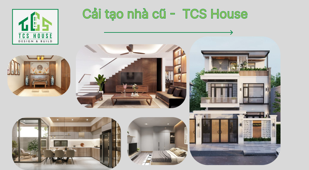 Cải tạo nhà cũ đẹp giá tốt tại TCS House