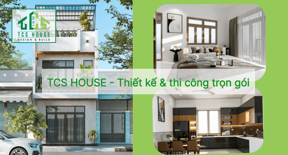 Đơn vị thi công nhà trọn gói TCS House