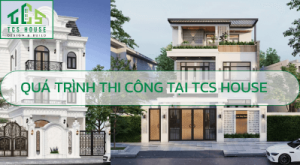 Quy Trình Thi Công Xây Dựng Tam Kỳ Quảng Nam - TCS House