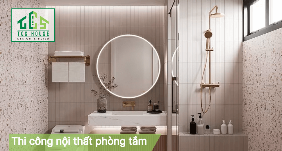 Thi công nội thất phòng tắm