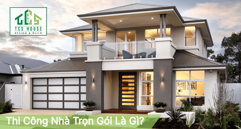 Thi công nhà trọn gói là gì?