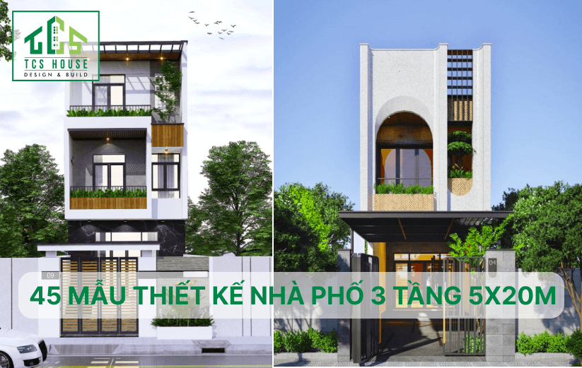45 Mẫu Thiết Kế Nhà Phố 3 Tầng 5x20m Đẹp & Hiện Đại 2025