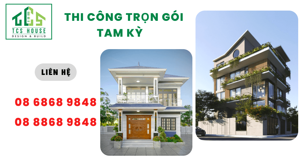 Nhà thầu xây nhà trọn gói uy tín Tam Kỳ - Quảng Nam