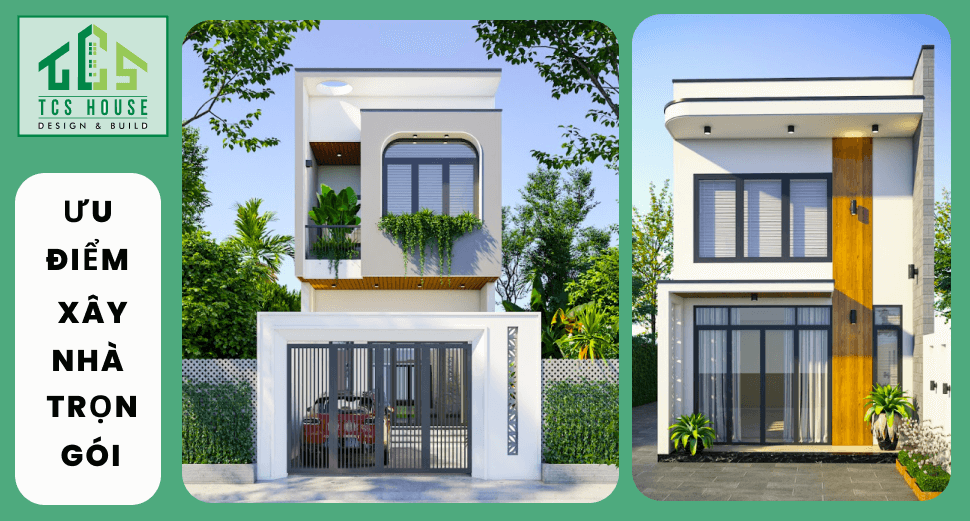 Ưu điểm khi chọn xây nhà trọn gói