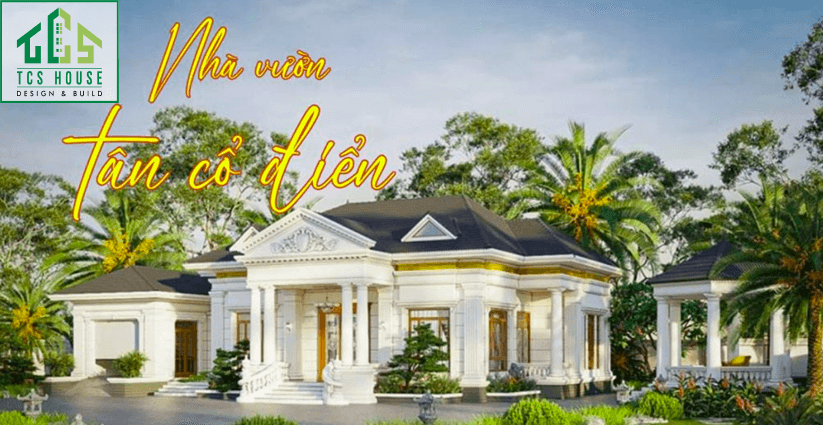 nhà vườn mái thái tân cổ điển
