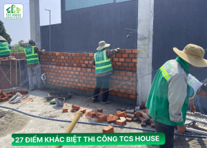 27 Điểm Khác Biệt Thi Công Của TCS House