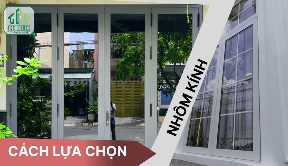 Cách Chọn Cửa Nhôm Kính Chất Lượng, Giá Tốt
