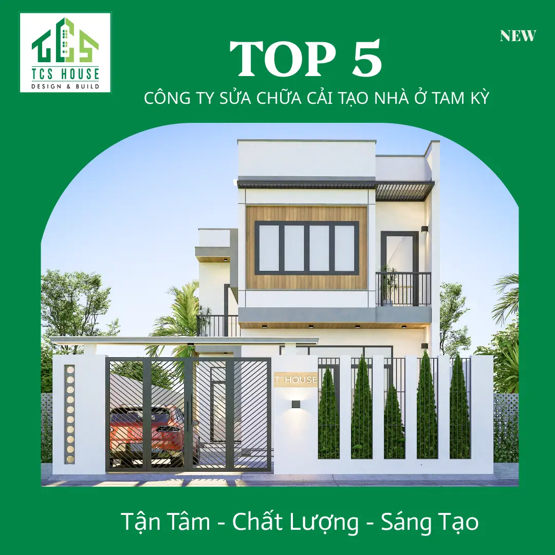 Top 5 Công Ty Sửa Chữa Cải Tạo Nhà Ở Đẹp Nhất Tam Kỳ